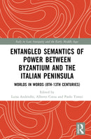 Entangled Semantics of Power between Byzantium and the Italian Peninsula