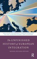The Unfinished History of European Integration : Second, Revised Edition-9789048566143