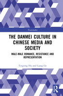 The Danmei Culture in Chinese Media and Society