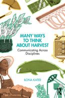 Many Ways to Think About Harvest : Communicating Across Disciplines-9789048569571