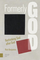 Formerly God : Rethinking God after God-9789048571734