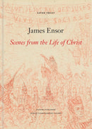James Ensor : Scenes from the Life of Christ-9789053254745