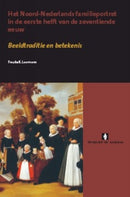 Het Noord-Nederlands familieportret in de eerste helft van de zeventiende eeuw : Beeldtraditie en betekenis-9789053566701