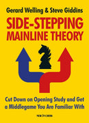 Side-Stepping Mainline Theory : Cut Down on Opening Study and Get a Middlegame You Are Familiar With-9789056918699