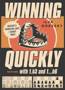 Winning Quickly with 1.b3 and 1...b6 : Odesskys Sparkling Lines and Deadly Traps-9789056918903