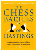 The Chess Battles of Hastings : Stories and Games of the Oldest Chess Tournament in the World-9789056919955