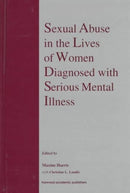 Sexual Abuse in the Lives of Women Diagnosed withSerious Mental Illness