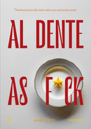Al dente as f*ck : Handmade pasta that makes chefs swear and nonnas proud-9789059960299