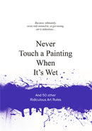 Never Touch a Painting When It''s Wet