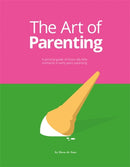 The Art of Parenting : The Things They Don't Tell You-9789063694807
