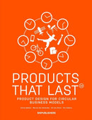 Products That Last : Product Design for Circular Business Models-9789063695224