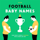 Football Baby Names : Your Child is Born a Champion with a Name Like This-9789063695231