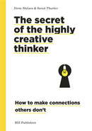 Secret of the Highly Creative Thinker : How to Make Connections Other Don't-9789063695323