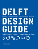 Delft Design Guide (revised edition) : Perspectives - Models - Approaches - Methods-9789063695408