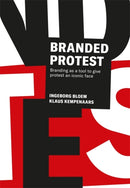 Branded Protest : The Power of Branding and its Influence on Protest Movements-9789063695415