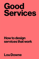 Good Services : How to Design Services That Work-9789063695439