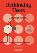 Rethinking Users : The Design Guide to User Ecosystem Thinking-9789063695811