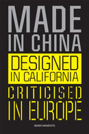 Made in China, Designed in California, Criticised in Europe : Design Manifesto-9789063695873