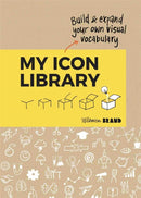 My Icon Library : Build & Expand Your Own Visual Vocabulary-9789063696054