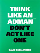 Think Like an Adman, Don't Act Like One-9789063696351