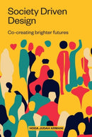 Society Driven Design : Co-Creating Brighter Futures-9789063696900
