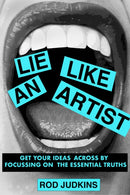 Lie Like an Artist : Communicate successfully by focusing on essential truths-9789063697075