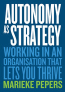Autonomy as Strategy