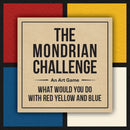 The Mondrian Challenge : An Art Game: What Would You Do with Red, Yellow and Blue-9789063699413