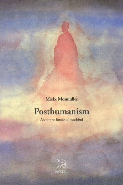 Posthumanism : About the Future of Mankind-9789075240627