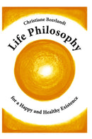 Life Philosophy for a Happy and Healthy Existence-9789075849585