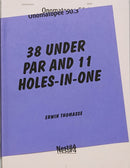 38 Under Par And 11 Holes-In-One-9789078454595