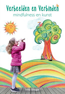 Verbeelden en Verbinden : mindfulness en kunst-9789082771046