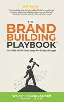 The Brand Building Playbook : A Guide With Easy Steps for Every Budget-9789083024929