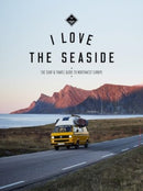 I Love the Seaside Northwest Europe : The Surf and Travel guide-9789083176710
