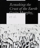 Remaking the Crust of the Earth-9789083318837