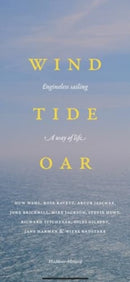 Wind, Tide and Oar : encounters with engineless sailing-9789083384122