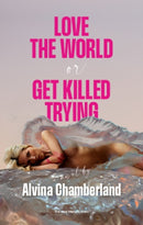 Love The World, or Get Killed Trying