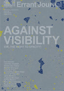 Errant Journal : Against Visibility (or, the Right to Opacity)-9789083404417