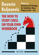 How to Study Chess on Your Own Workbook Volume 3