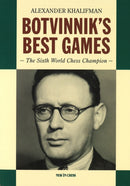 Botvinnik's Best Games : The Sixth World Chess Champion-9789083431376