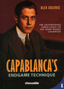 Capablanca''s Endgame Technique