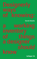 Designerly ways of knowing : a working inventory of things a designer should know-9789083449883