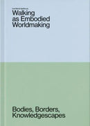 Walking as Embodied Worldmaking
