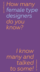 How Many Female Type Designers Do You Know? I Know Many and Talked to Some!-9789083532547