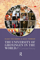 The University of Groningen in the World : A Concise History-9789085551249