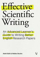 Effective Scientific Writing : An Advanced Learner's Guide to Writing Better English Research Papers-9789086599103