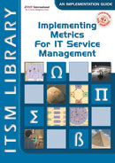 Implementing Metrics for IT Service Management : ITSM Library, an Implementation Guide Volume 3-9789087531140