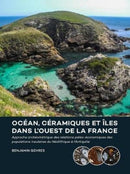 Ocean, ceramiques et iles dans l'ouest de la France : Approche archeometrique des relations paleo-economiques des populations insulaires du Neolithique a l'Antiquite-9789088906237
