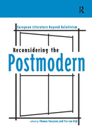 Reconsidering the Postmodern : European Literature Beyond Relativism-9789089643698