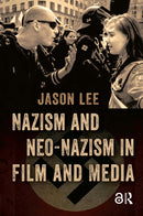 Nazism and Neo-Nazism in Film and Media-9789089649362